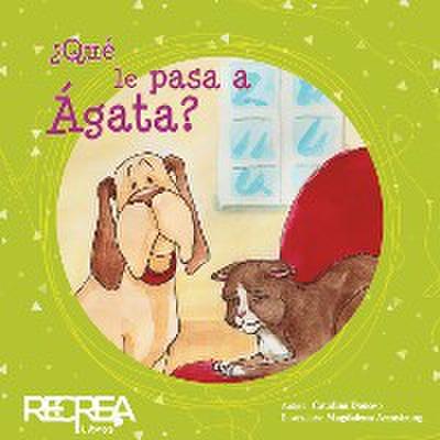 ¿Qué le pasa a Ágata?