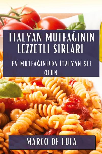 ¿talyan Mutfa¿¿n¿n Lezzetli S¿rlar¿