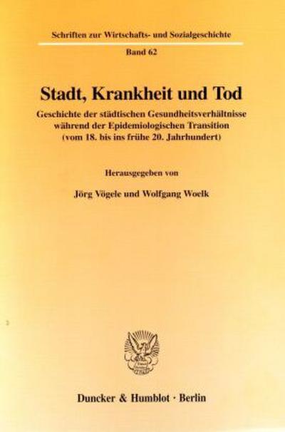 Stadt, Krankheit und Tod.