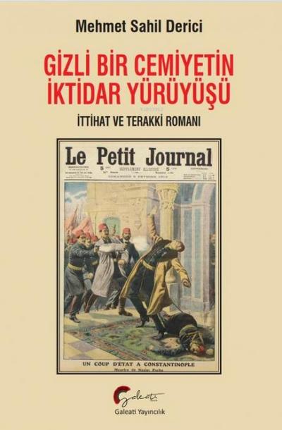 Gizli Bir Cemiyetin Iktidar Yürüyüsü