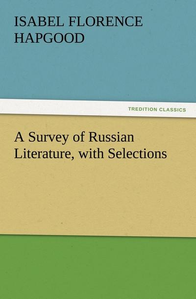 A Survey of Russian Literature, with Selections