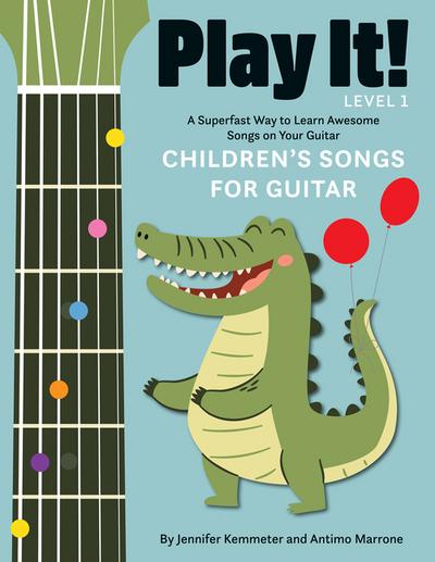 Play It! Children’s Songs for Guitar