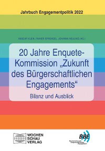20 Jahre Enquete-Kommission "Zukunft des Bürgerschaftlichen Engagements" – Bilanz und Ausblick