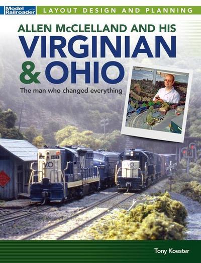 Koester, T: Allen McClelland and His Virginian & Ohio