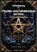 Offenbarung der Wunder und Geheimnisse aller Zeiten Bd. II. Auf Grund alter Überlieferungen und der neuesten Forschungen