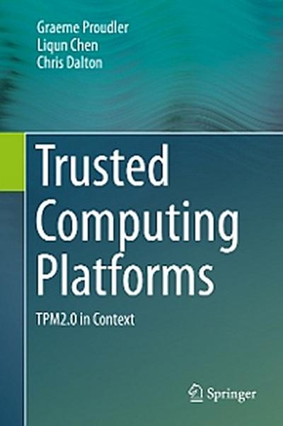 Trusted Computing Platforms