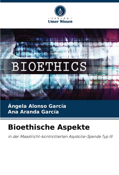 Bioethische Aspekte
