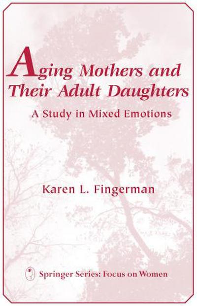 Aging Mothers and Their Adult Daughters