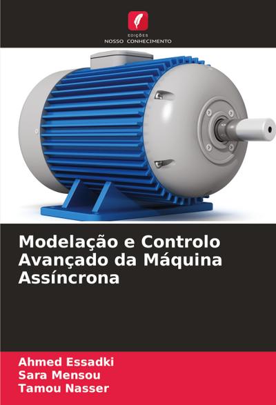 Modelação e Controlo Avançado da Máquina Assíncrona