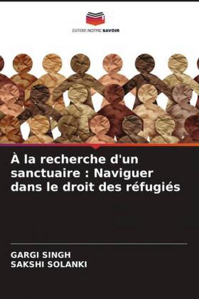 À la recherche d’un sanctuaire : Naviguer dans le droit des réfugiés