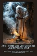 Jinn - Hüter und Verführer der Unsichtbaren Welt