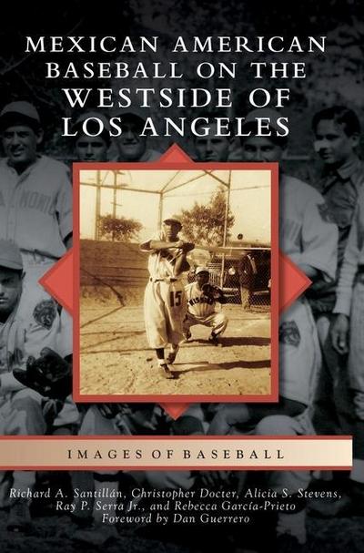 Mexican American Baseball on the Westside of Los Angeles