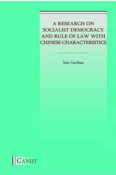 A Research on Socialist Democracy and Rule of Law with Chinese Characteristics