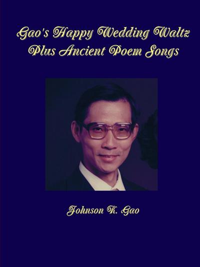Gao’s Happy Wedding Waltz Plus Ancient Poem Songs