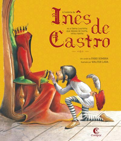 A história de Inês de Castro ou a Dama Lourinha que depois de morta, virou rainha