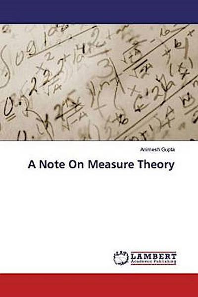 A Note On Measure Theory