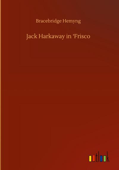 Jack Harkaway in ’Frisco