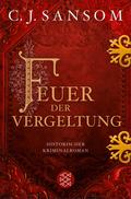 Feuer der Vergeltung von C.J. Sansom | Ebook