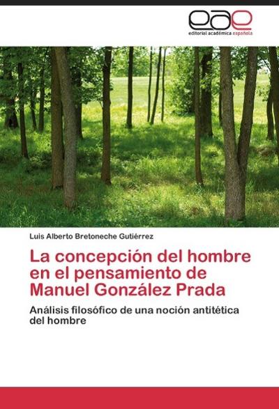 La concepción del hombre en el pensamiento de Manuel González Prada