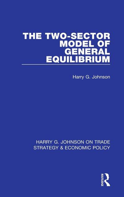 The Two-Sector Model of General Equilibrium