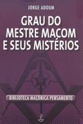 Grau do Mestre Macom e Seus Mistérios