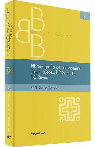 Historiografía deuteronomista : Josué, jueces, 1 y 2 Samuel, 1 y 2 Reyes
