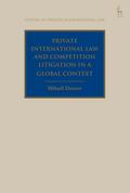 Private International Law and Competition Litigation in a Global Context