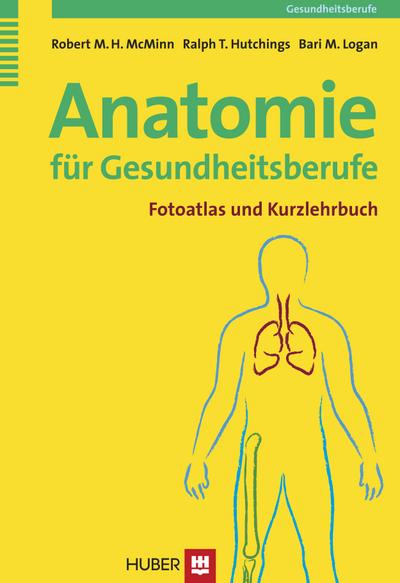 Anatomie für Gesundheitsberufe: Fotoatlas und Kurzlehrbuch