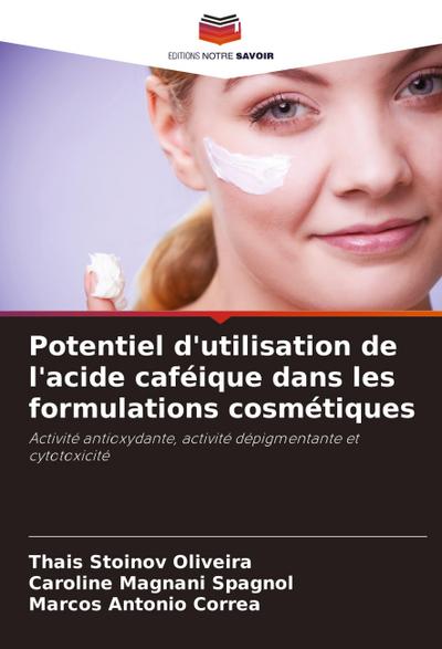 Potentiel d’utilisation de l’acide caféique dans les formulations cosmétiques