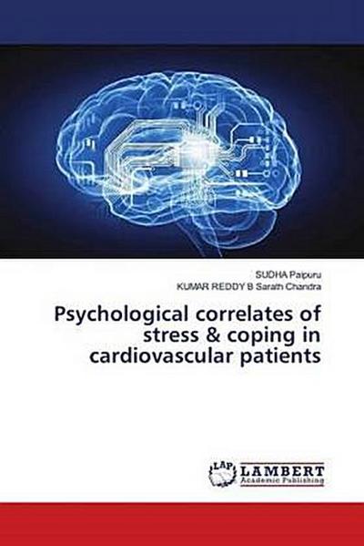 Psychological correlates of stress & coping in cardiovascular patients