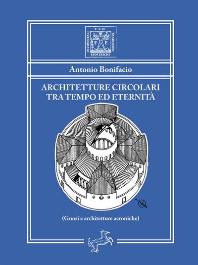 Architetture circolari tra tempo ed eternità