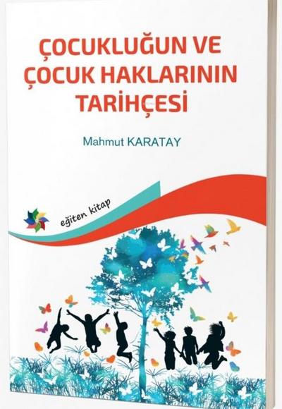 Cocuklugun ve Cocuk Haklarinin Tarihcesi