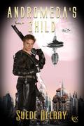 Andromeda’s Child