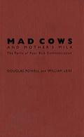 Mad Cows and Mother’s Milk