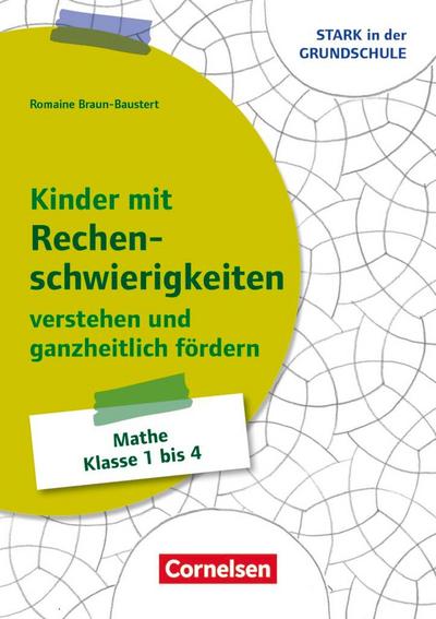 Kinder mit Rechenschwierigkeiten ganzheitlich verstehen und fördern