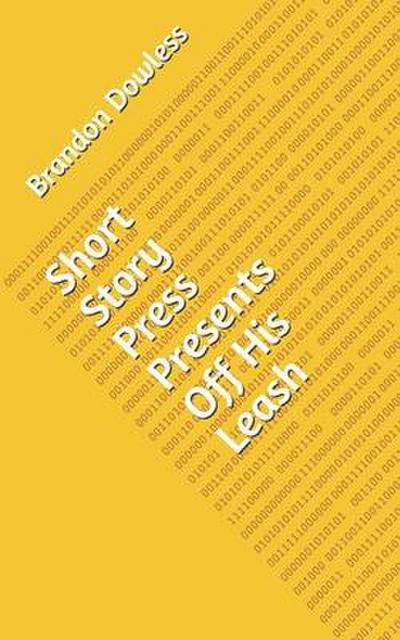 Short Story Press Presents Off His Leash