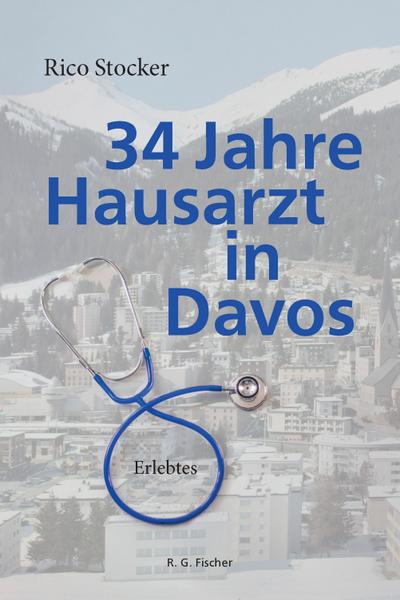 34 Jahre Hausarzt in Davos