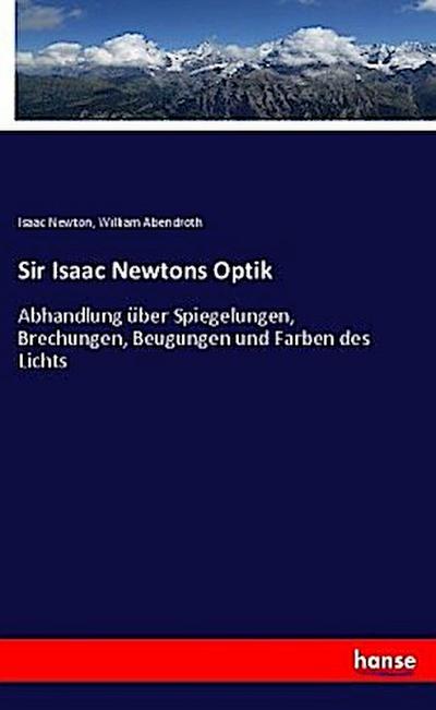 Sir Isaac Newtons Optik