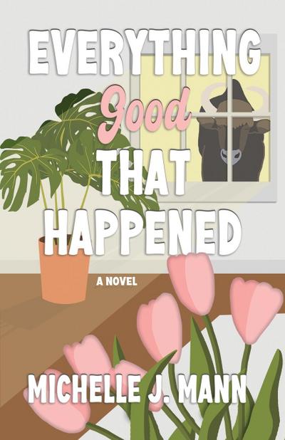 Everything Good That Happened