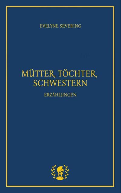 Mütter, Töchter, Schwestern