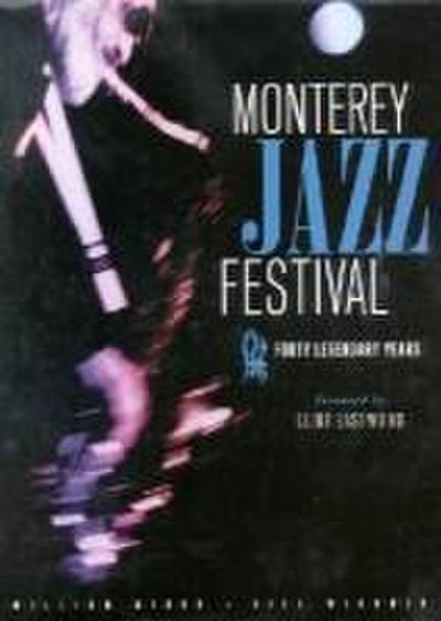 Monterey Jazz Festival: Forty Legendary Years