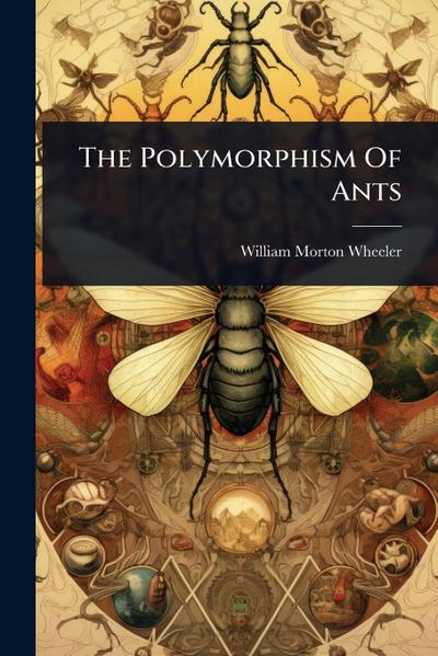 The Polymorphism Of Ants