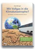 Mit Vollgas in die Klimakatastrophe?
