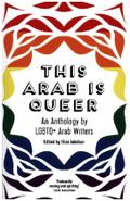 This Arab Is Queer