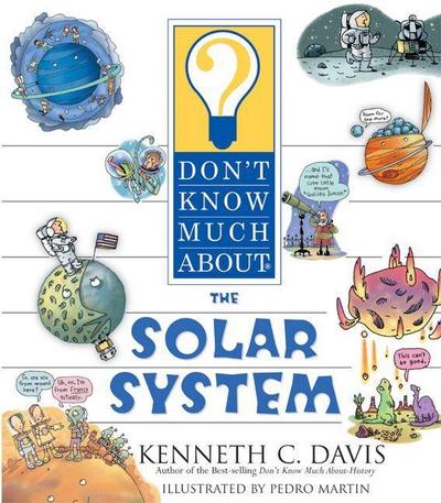 Don’t Know Much about the Solar System