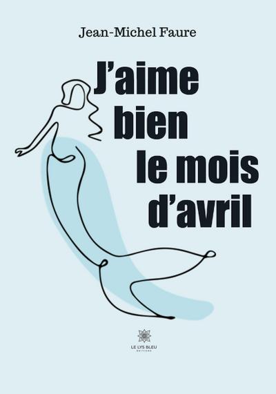 Faure, J: J’aime bien le mois d’avril