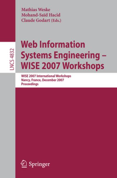 Web Information Systems Engineering ¿ WISE 2007 Workshops