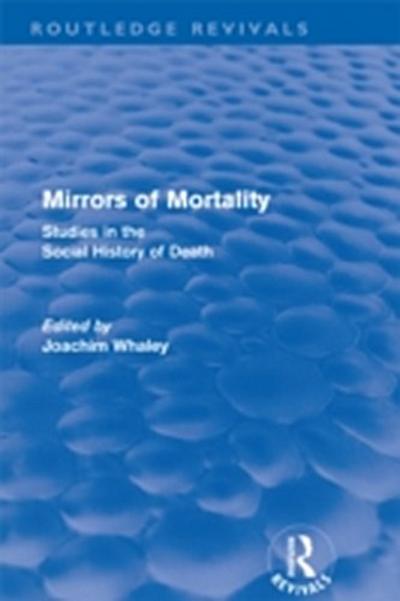 Mirrors of Mortality (Routledge Revivals)