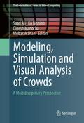 Modeling, Simulation and Visual Analysis of Crowds