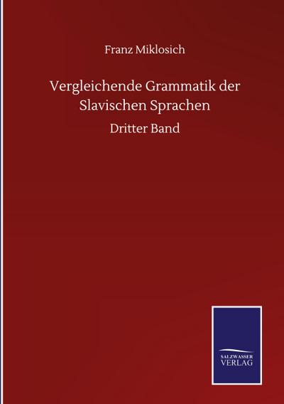 Vergleichende Grammatik der Slavischen Sprachen